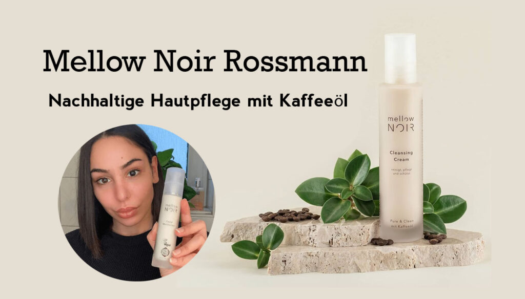 Mellow Noir Rossmann