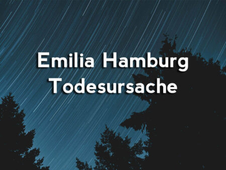 Emilia Hamburg Todesursache