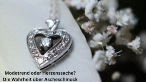 Modetrend oder Herzenssache? Die Wahrheit über Ascheschmuck
