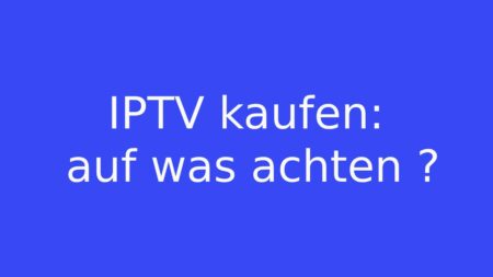 IPTV kaufen_ auf was achten